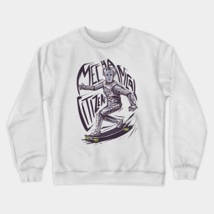 Mechanical Citizen Crewneck Sweatshirt